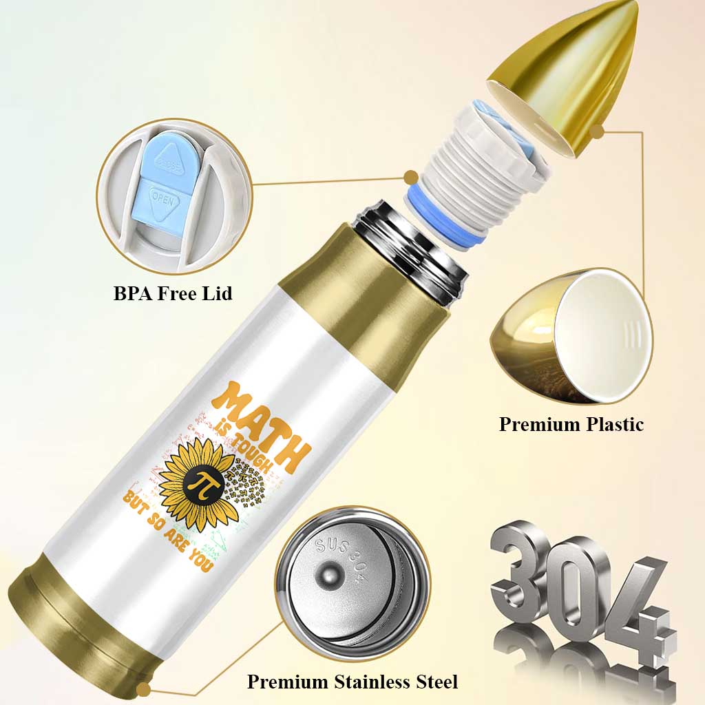 Funny Math Teacher Back To School Bullet Tumbler Math Is Tough But So Are You - Wonder Print Shop