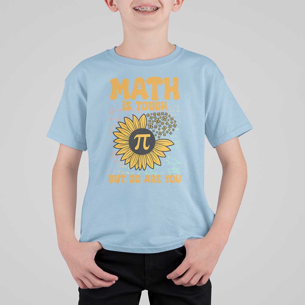 Funny Math Teacher Back To School T Shirt For Kid Math Is Tough But So Are You - Wonder Print Shop