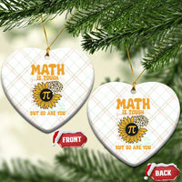 Funny Math Teacher Back To School Ceramic Ornament Math Is Tough But So Are You - Wonder Print Shop