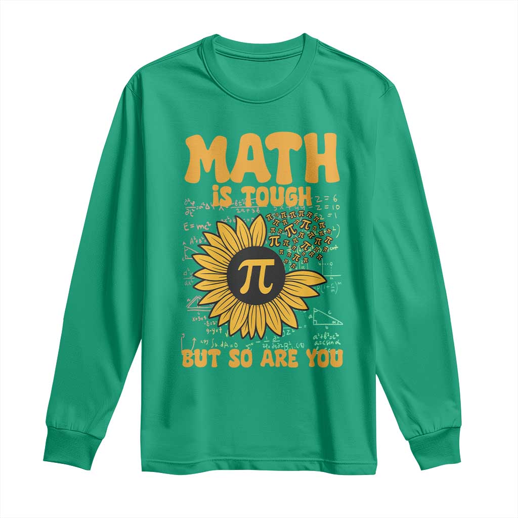 Funny Math Teacher Back To School Long Sleeve Shirt Math Is Tough But So Are You - Wonder Print Shop