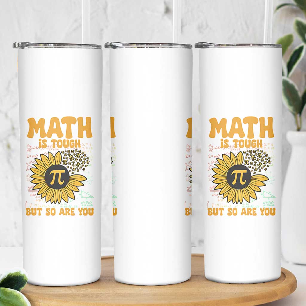 Funny Math Teacher Back To School Skinny Tumbler Math Is Tough But So Are You - Wonder Print Shop