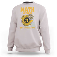 Funny Math Teacher Back To School Sweatshirt Math Is Tough But So Are You - Wonder Print Shop