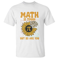 Funny Math Teacher Back To School T Shirt Math Is Tough But So Are You - Wonder Print Shop