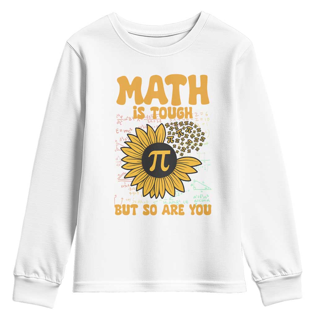 Funny Math Teacher Back To School Youth Sweatshirt Math Is Tough But So Are You - Wonder Print Shop