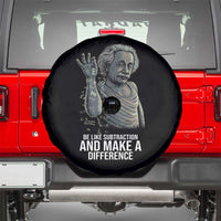 Funny Math Teacher Spare Tire Cover Be Like Subtraction And Make A Difference - Wonder Print Shop