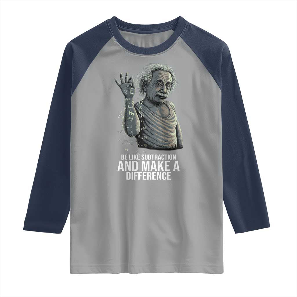 Funny Math Teacher Raglan Shirt Be Like Subtraction And Make A Difference - Wonder Print Shop