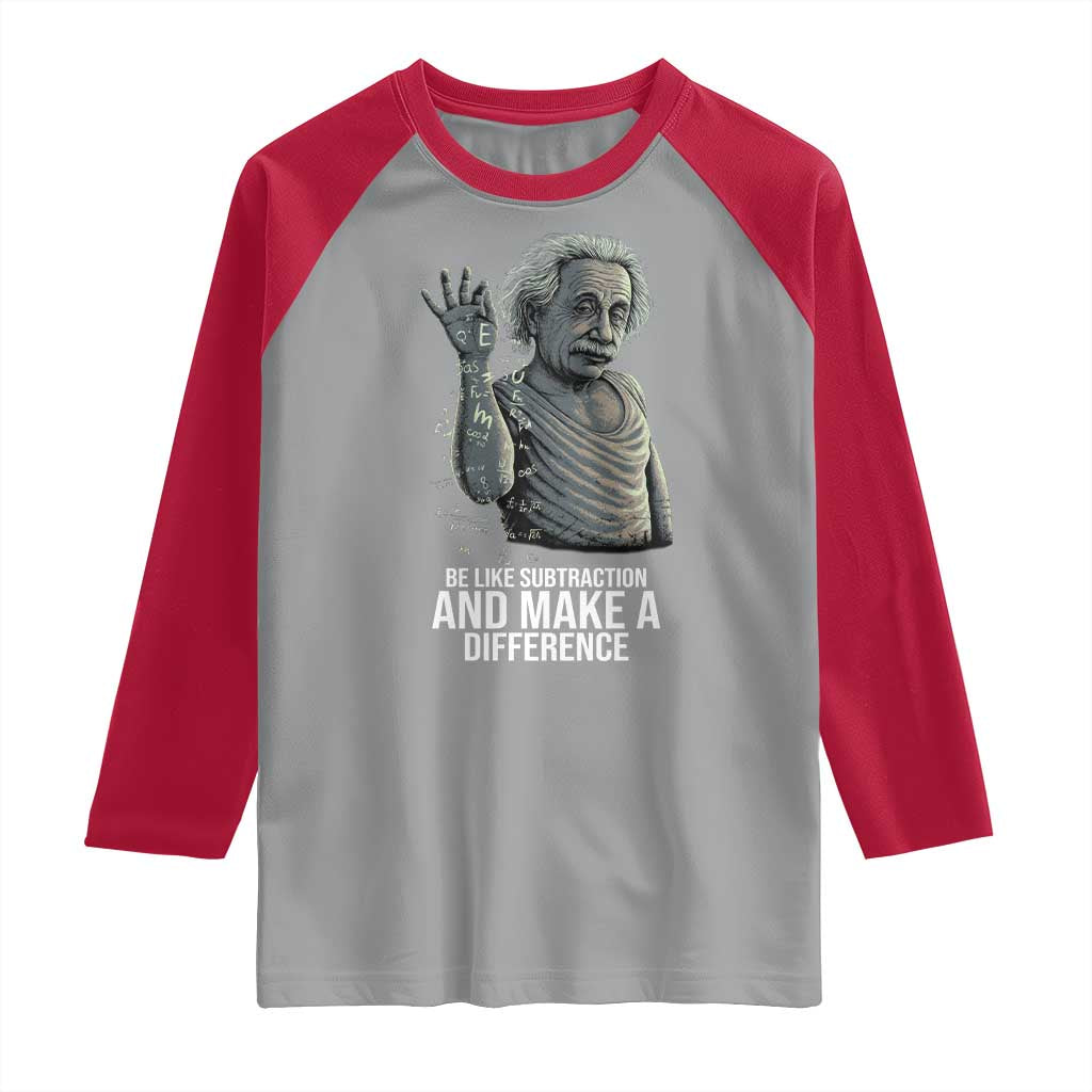 Funny Math Teacher Raglan Shirt Be Like Subtraction And Make A Difference - Wonder Print Shop