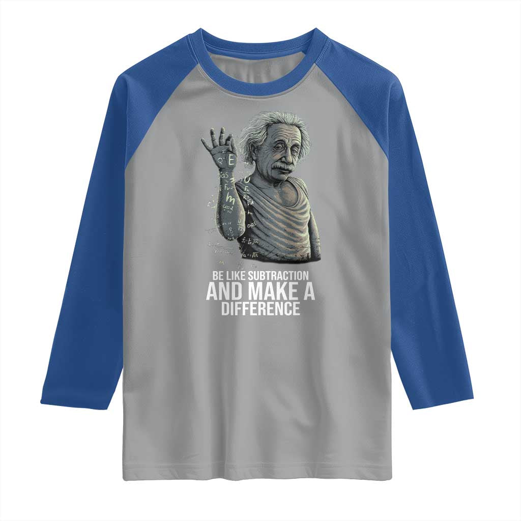 Funny Math Teacher Raglan Shirt Be Like Subtraction And Make A Difference - Wonder Print Shop