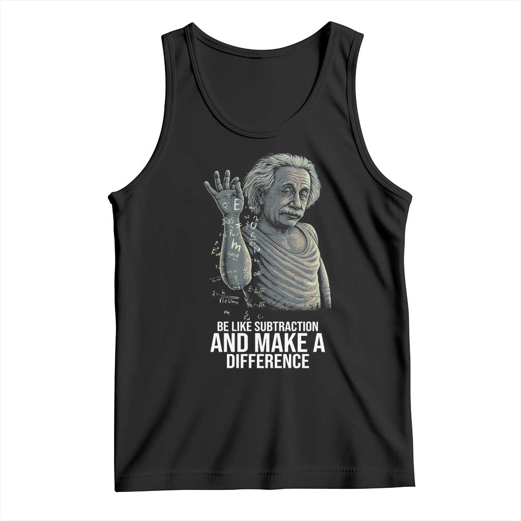 Funny Math Teacher Tank Top Be Like Subtraction And Make A Difference - Wonder Print Shop