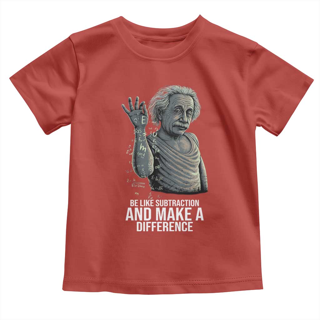 Funny Math Teacher Toddler T Shirt Be Like Subtraction And Make A Difference - Wonder Print Shop