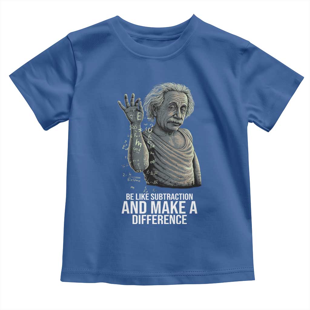 Funny Math Teacher Toddler T Shirt Be Like Subtraction And Make A Difference - Wonder Print Shop