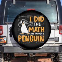 Funny Penguin Math Lover Spare Tire Cover I Did The Math The Answer Is Penguin - Wonder Print Shop