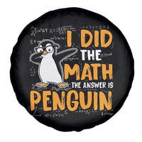 Funny Penguin Math Lover Spare Tire Cover I Did The Math The Answer Is Penguin - Wonder Print Shop