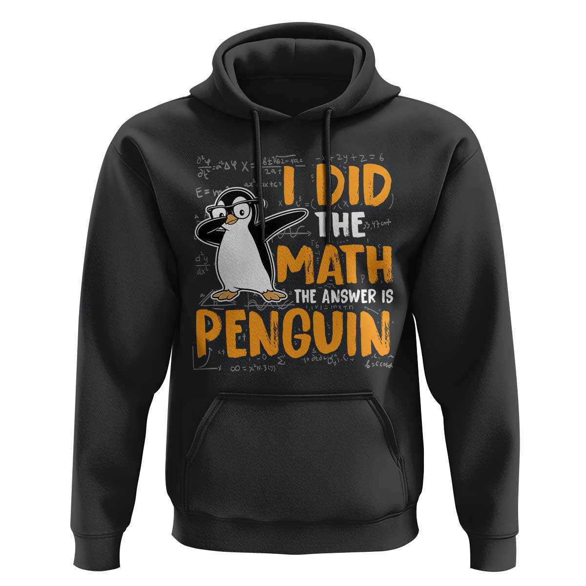 Funny Penguin Math Lover Hoodie I Did The Math The Answer Is Penguin - Wonder Print Shop