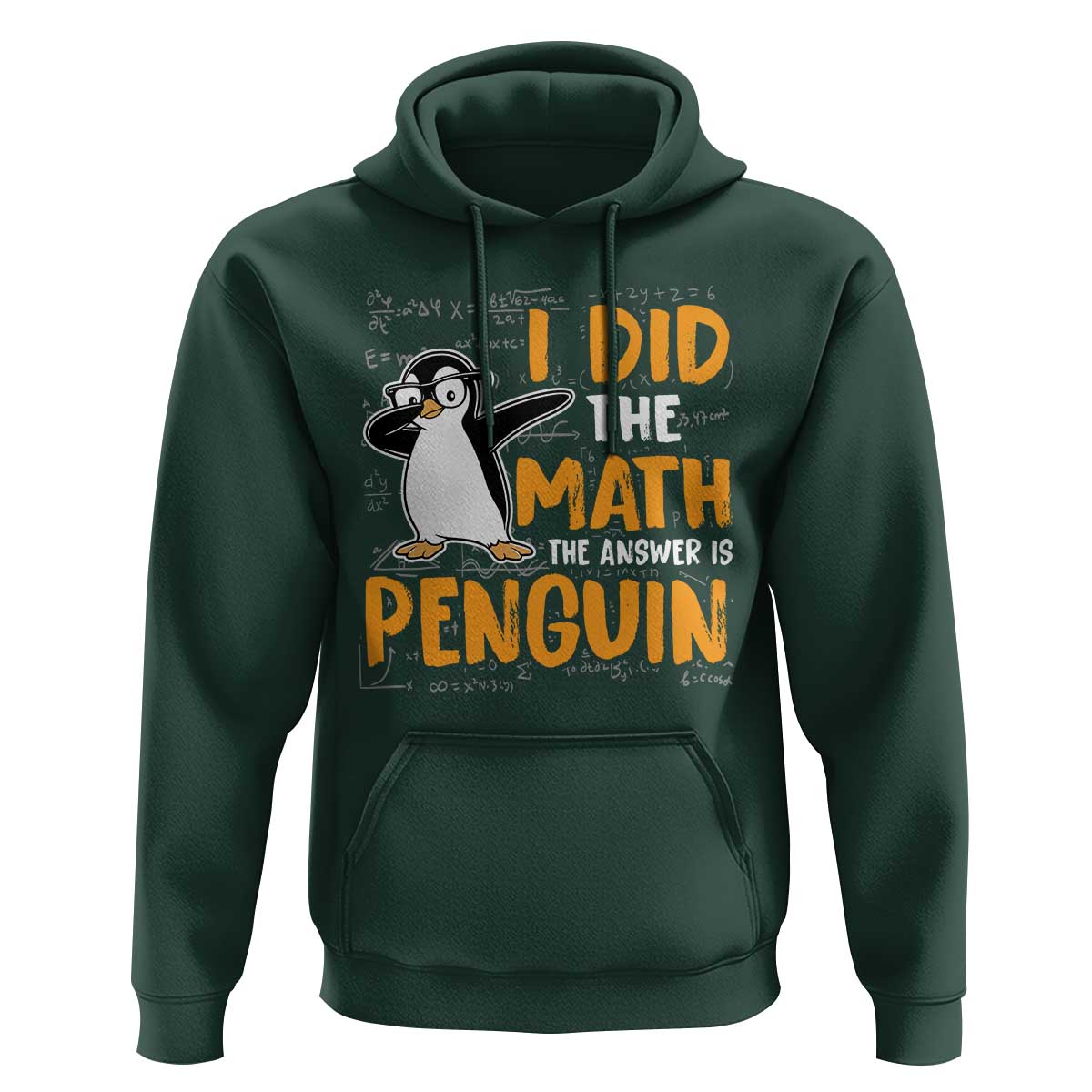 Funny Penguin Math Lover Hoodie I Did The Math The Answer Is Penguin - Wonder Print Shop
