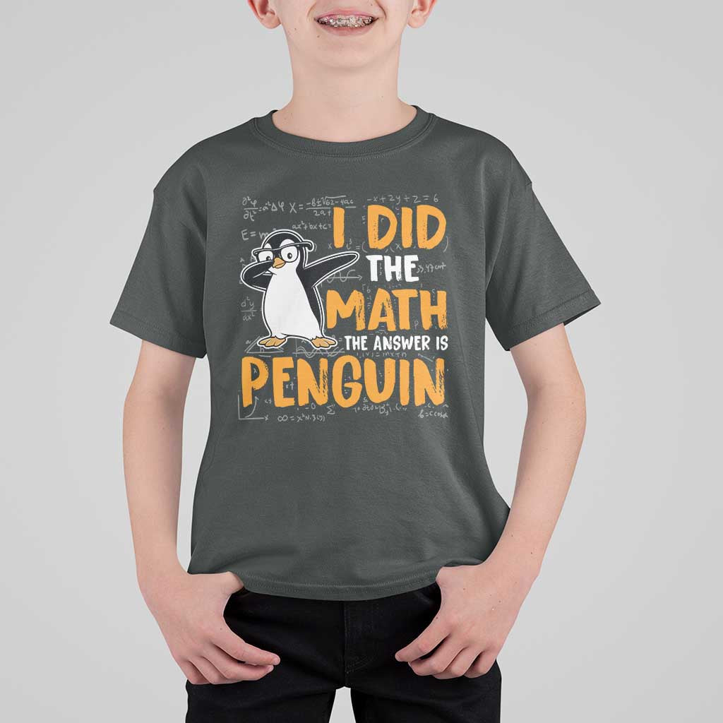 Funny Penguin Math Lover T Shirt For Kid I Did The Math The Answer Is Penguin - Wonder Print Shop