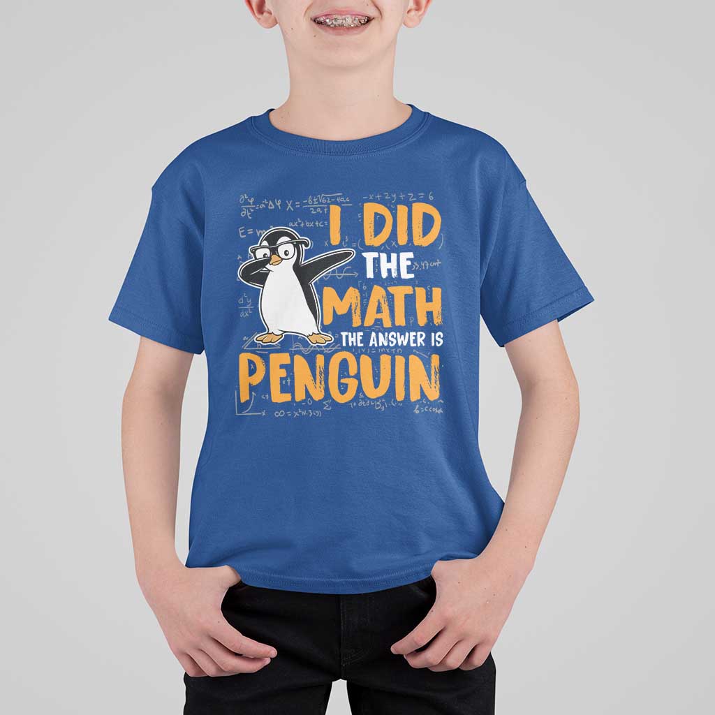 Funny Penguin Math Lover T Shirt For Kid I Did The Math The Answer Is Penguin - Wonder Print Shop