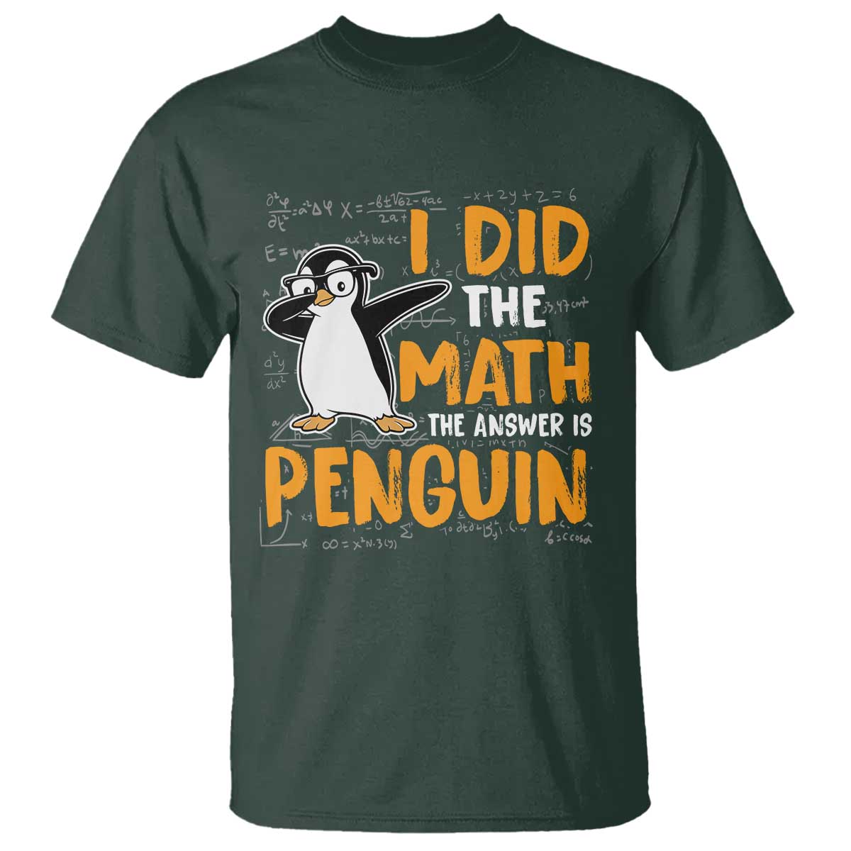 Funny Penguin Math Lover T Shirt I Did The Math The Answer Is Penguin - Wonder Print Shop