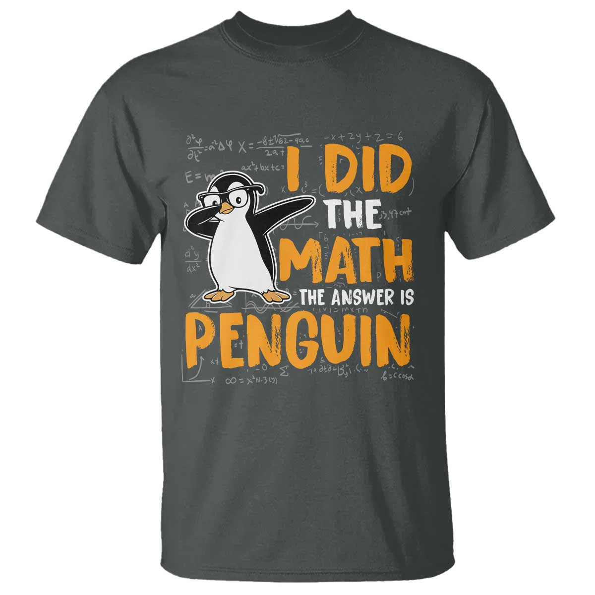 Funny Penguin Math Lover T Shirt I Did The Math The Answer Is Penguin - Wonder Print Shop