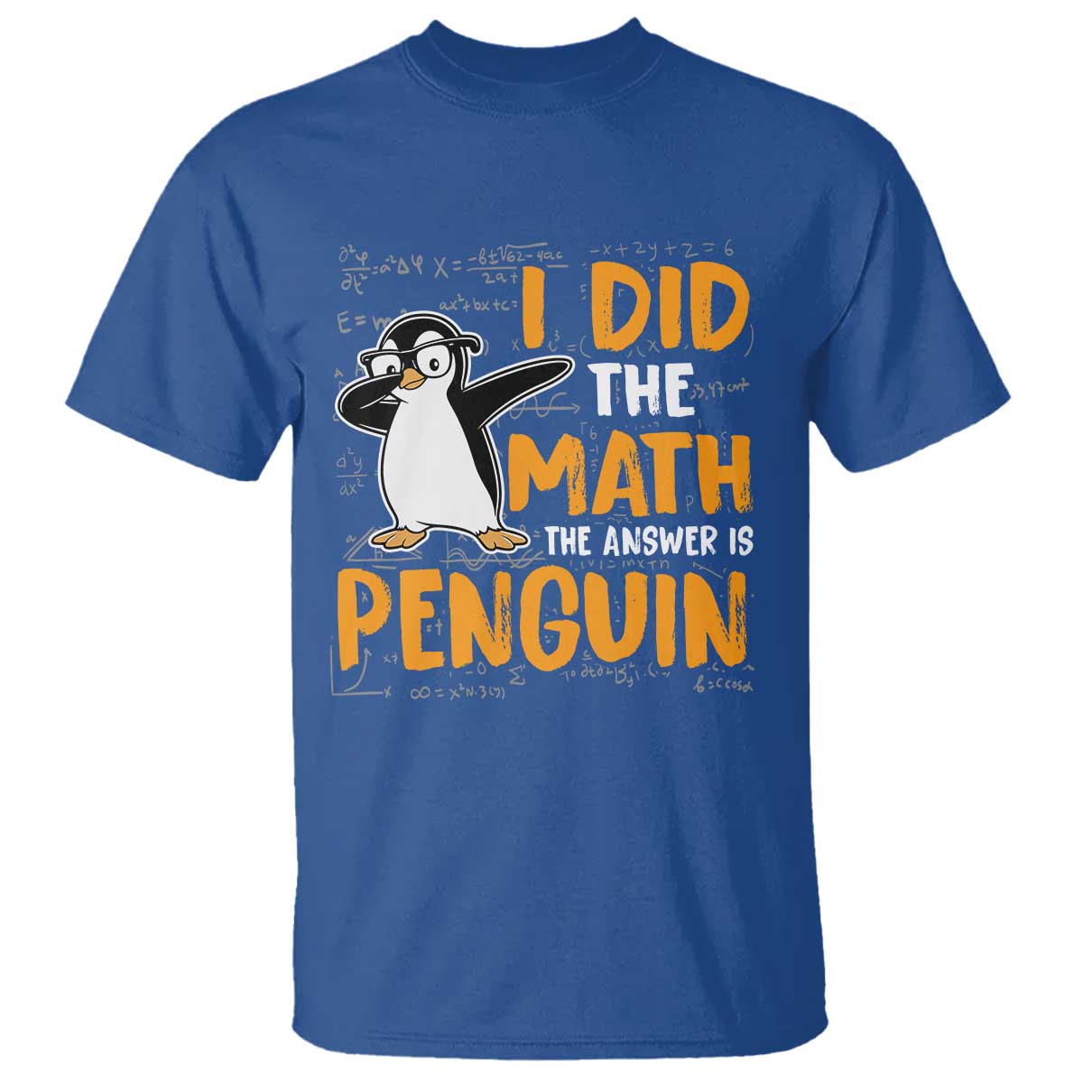 Funny Penguin Math Lover T Shirt I Did The Math The Answer Is Penguin - Wonder Print Shop
