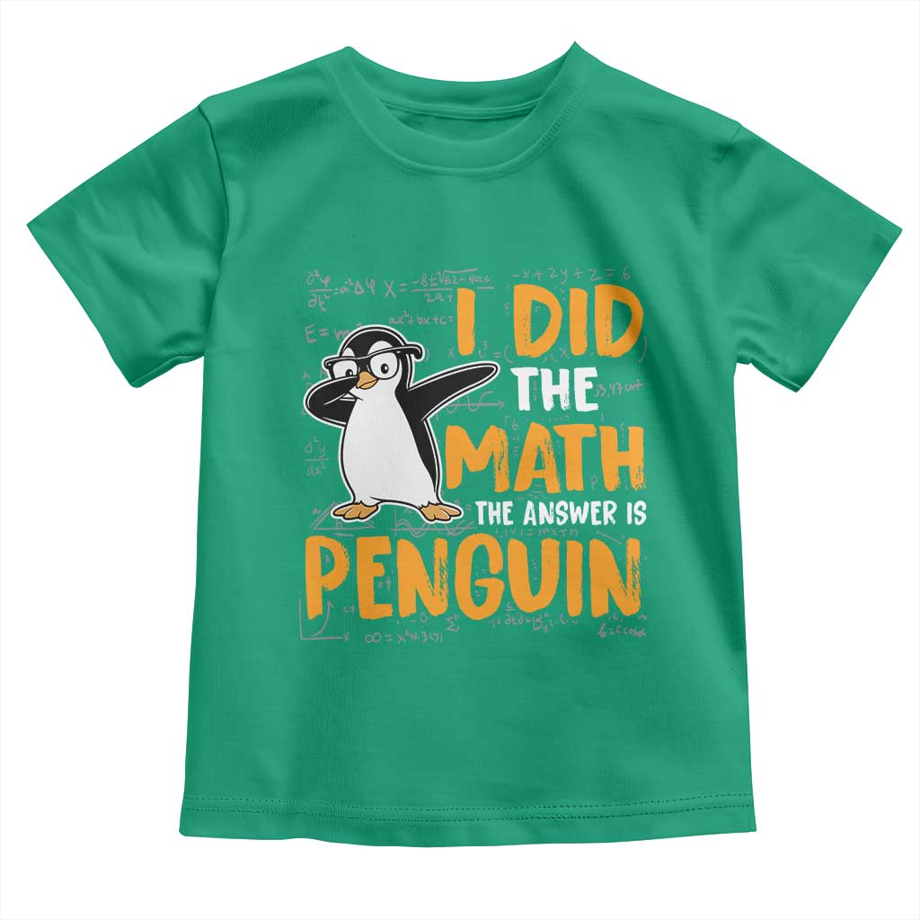Funny Penguin Math Lover Toddler T Shirt I Did The Math The Answer Is Penguin - Wonder Print Shop
