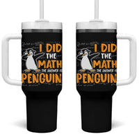 Funny Penguin Math Lover Tumbler With Handle I Did The Math The Answer Is Penguin