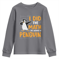 Funny Penguin Math Lover Youth Sweatshirt I Did The Math The Answer Is Penguin - Wonder Print Shop