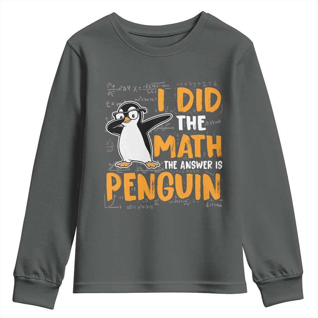 Funny Penguin Math Lover Youth Sweatshirt I Did The Math The Answer Is Penguin - Wonder Print Shop