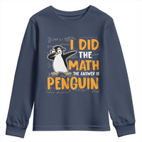 Funny Penguin Math Lover Youth Sweatshirt I Did The Math The Answer Is Penguin - Wonder Print Shop