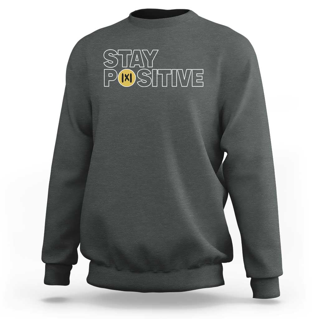 Funny Math Sweatshirt Absolute Value Stay Positive - Wonder Print Shop