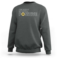 Funny Math Sweatshirt Absolute Value Stay Positive - Wonder Print Shop