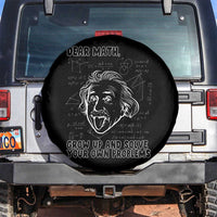 Dear Math Grow Up And Solve Your Own Problems Spare Tire Cover Funny Math Saying - Wonder Print Shop