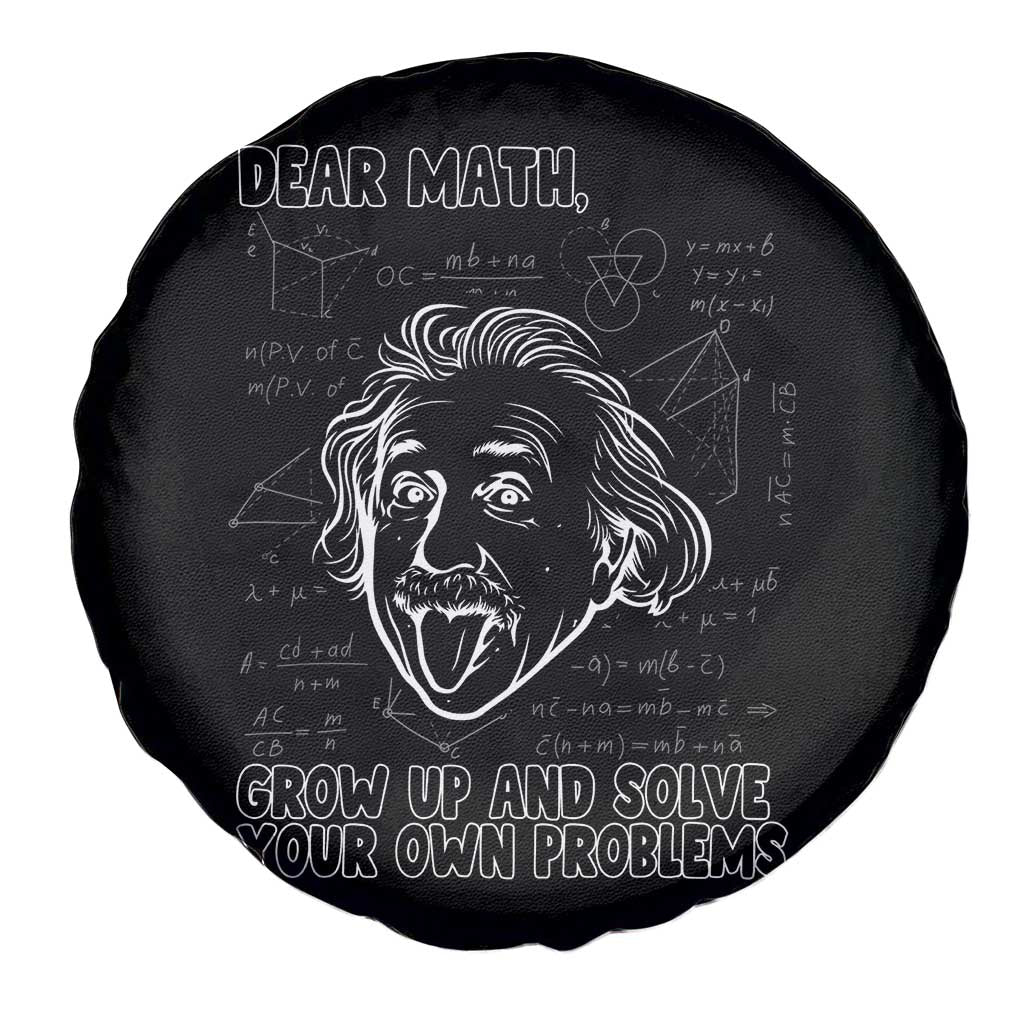 Dear Math Grow Up And Solve Your Own Problems Spare Tire Cover Funny Math Saying - Wonder Print Shop