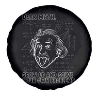 Dear Math Grow Up And Solve Your Own Problems Spare Tire Cover Funny Math Saying - Wonder Print Shop