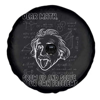 Dear Math Grow Up And Solve Your Own Problems Spare Tire Cover Funny Math Saying - Wonder Print Shop