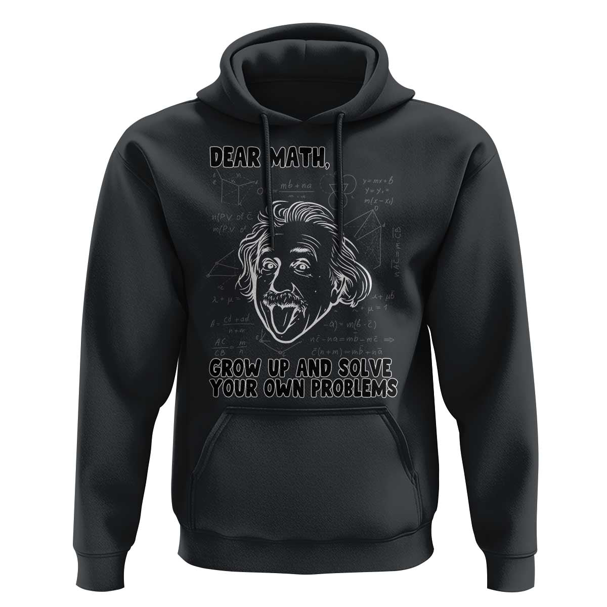 Dear Math Grow Up And Solve Your Own Problems Hoodie Funny Math Saying - Wonder Print Shop