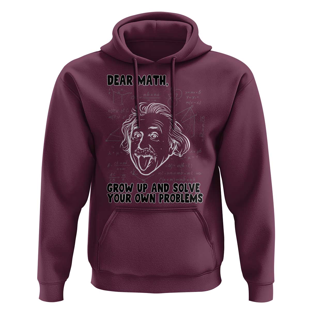 Dear Math Grow Up And Solve Your Own Problems Hoodie Funny Math Saying - Wonder Print Shop