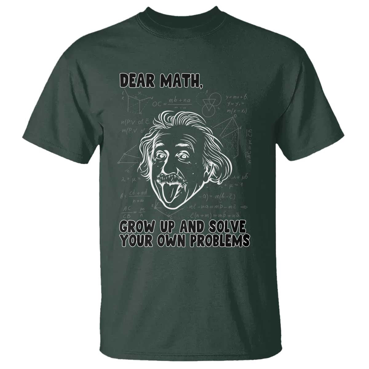 Dear Math Grow Up And Solve Your Own Problems T Shirt Funny Math Saying - Wonder Print Shop