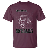 Dear Math Grow Up And Solve Your Own Problems T Shirt Funny Math Saying - Wonder Print Shop