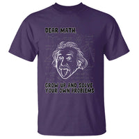 Dear Math Grow Up And Solve Your Own Problems T Shirt Funny Math Saying - Wonder Print Shop