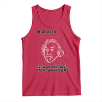 Dear Math Grow Up And Solve Your Own Problems Tank Top Funny Math Saying - Wonder Print Shop