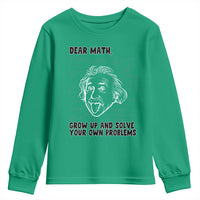 Dear Math Grow Up And Solve Your Own Problems Youth Sweatshirt Funny Math Saying - Wonder Print Shop