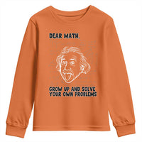 Dear Math Grow Up And Solve Your Own Problems Youth Sweatshirt Funny Math Saying - Wonder Print Shop