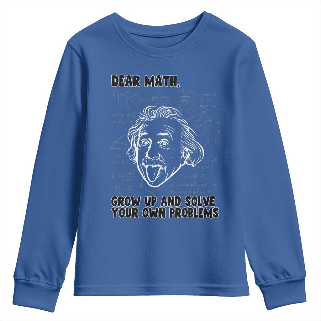 Dear Math Grow Up And Solve Your Own Problems Youth Sweatshirt Funny Math Saying - Wonder Print Shop