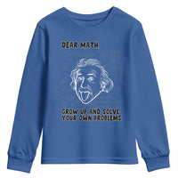 Dear Math Grow Up And Solve Your Own Problems Youth Sweatshirt Funny Math Saying - Wonder Print Shop