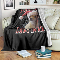 Funny Chihuahua Christmas Meme Throw Blanket I Got That Dawg In Me - Wonder Print Shop