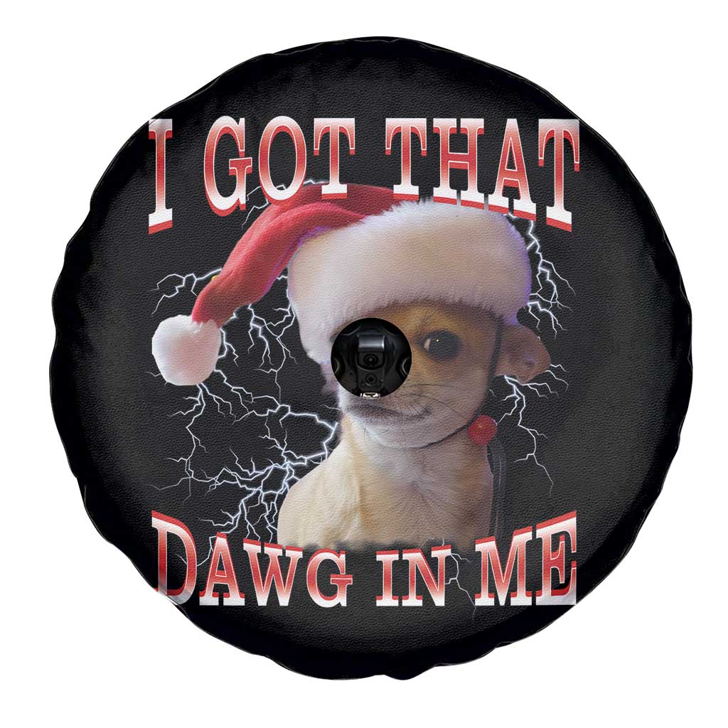 Funny Chihuahua Christmas Meme Spare Tire Cover I Got That Dawg In Me - Wonder Print Shop