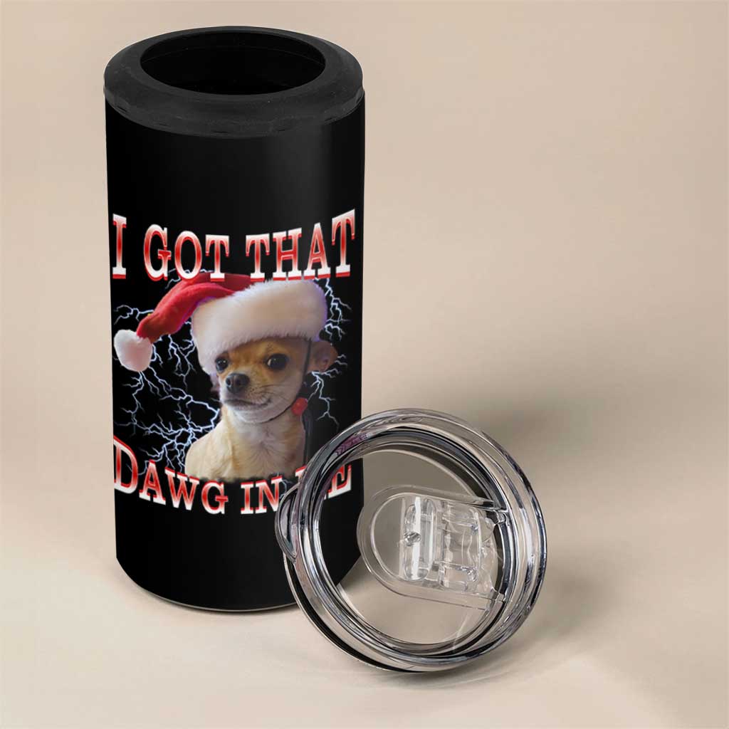 Funny Chihuahua Christmas Meme 4 in 1 Can Cooler Tumbler I Got That Dawg In Me - Wonder Print Shop
