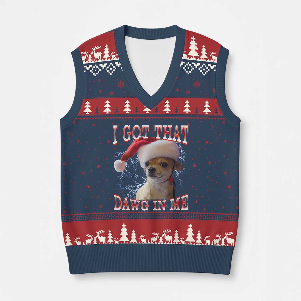 Funny Chihuahua Xmas Meme V-Neck Knit Sweater Vest I Got That Dawg In Me - Wonder Print Shop