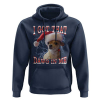 Funny Chihuahua Christmas Meme Hoodie I Got That Dawg In Me - Wonder Print Shop